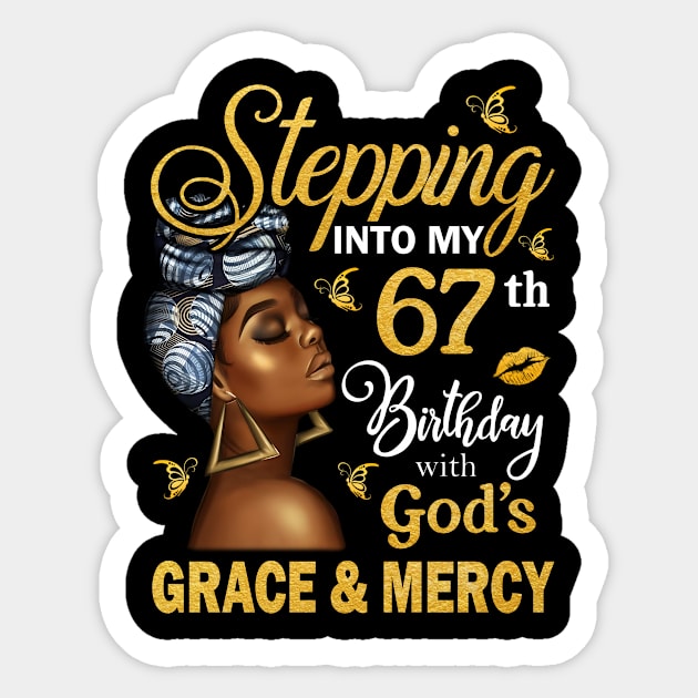 Stepping Into My 67th Birthday With God's Grace & Mercy Bday Sticker by MaxACarter